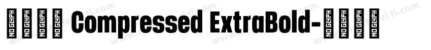 未來熒黑 Compressed ExtraBold字体转换